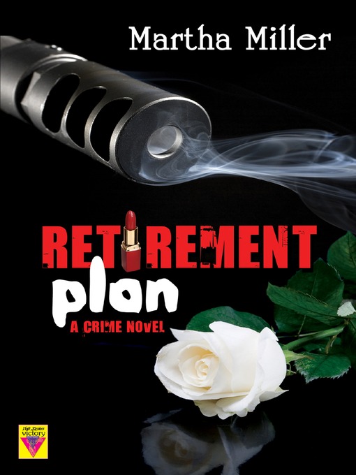 Title details for Retirement Plan by Martha Miller - Available